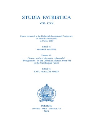 cover image of Studia Patristica. Volume CXX--Papers presented at the Eighteenth International Conference on Patristic Studies held in Oxford 2019